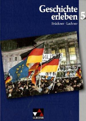 Geschichte erleben 5. Zeitgeschichte: Für sechsstufige Realschulen