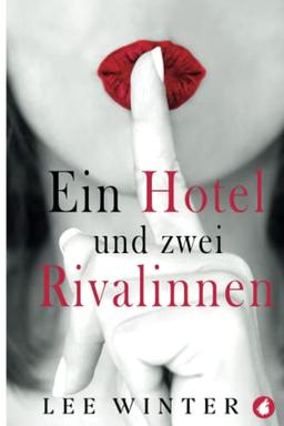 Ein Hotel und zwei Rivalinnen