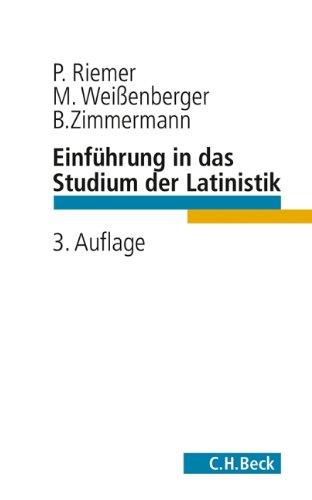 Einführung in das Studium der Latinistik (C. H. Beck Studium)