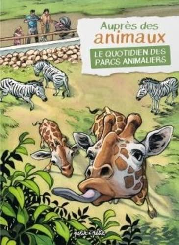 Auprès des animaux : le quotidien des parcs animaliers