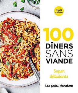 100 dîners sans viande : super débutants