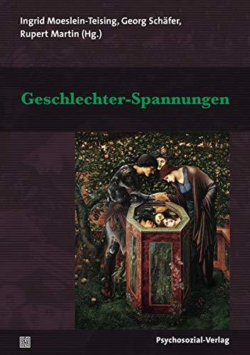 Geschlechter-Spannungen (Bibliothek der Psychoanalyse)