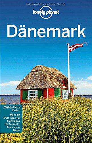 Lonely Planet Reiseführer Dänemark (Lonely Planet Reiseführer Deutsch)