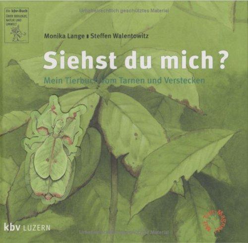 Siehst du mich? Mein Tierbuch vom Tarnen und Verstecken