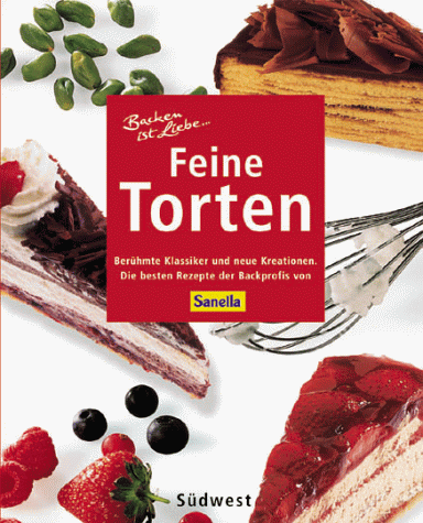 Feine Torten. Backen ist Liebe...