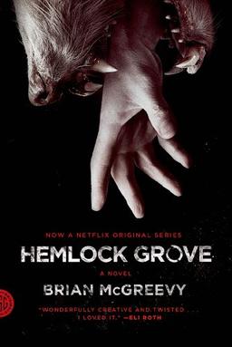 Hemlock Grove [Movie Tie-In Edition] (Fsg Originals)