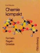 Chemie kompakt. Formeln - Regeln - Gesetze. (Lernmaterialien)