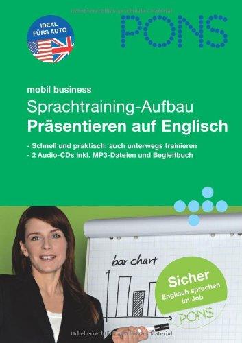 PONS mobil Business Sprachtraining für Fortgeschrittene. Präsentieren auf Englisch. 2 CDs