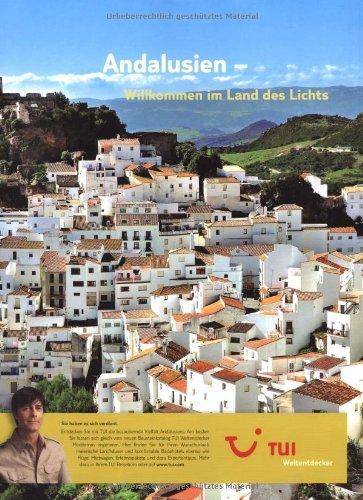 Bildatlas Andalusien: Erbe der Mauren: Granada, Córdoba und Sevilla. Strandgenuss pur: Costa del Sol. Einfach geniessen: Tapas, Schinken und Sherry