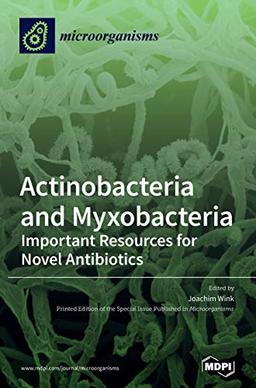 Actinobacteria and Myxobacteria: Important Resources for Novel Antibiotics