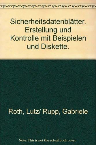 Sicherheitsdatenblätter: Erstellung und Kontrolle mit Beispielen und Diskette