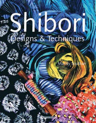 Shibori Designs & Techniques