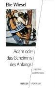 Adam oder das Geheimnis des Anfangs: Legenden und Porträts