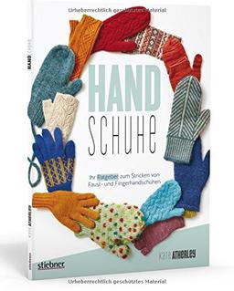 Handschuhe: Ihr Ratgeber zum Stricken von Faust- und Fingerhandschuhen