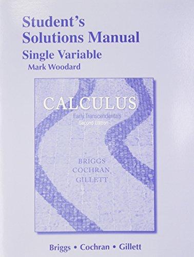 Student Solutions Manual, Single Variable for Calculus: Early Transcendentals