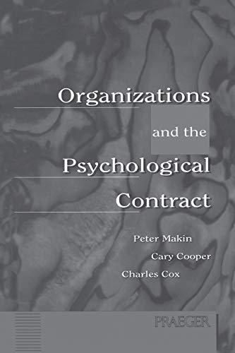 Organizations and the Psychological Contract: Managing People at Work (World History; 44)