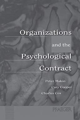 Organizations and the Psychological Contract: Managing People at Work (World History; 44)