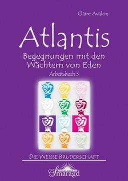 Atlantis. Arbeitsbuch 3: Begegnungen mit den Wächtern von Eden