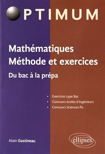 Mathématiques : méthode et exercices : du bac à la prépa