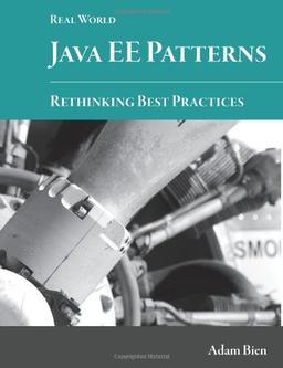 Real World Java EE Patterns-Rethinking Best Practices