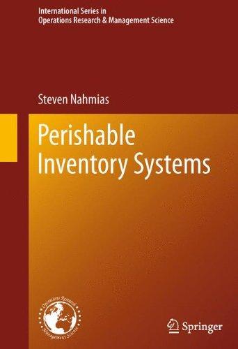 Perishable Inventory Systems (International Series in Operations Research & Management Science)