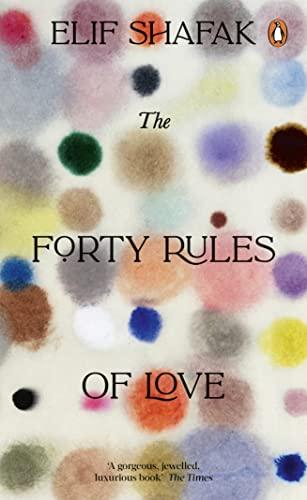 The Forty Rules of Love: Elif Shafak (Penguin Essentials, 120)