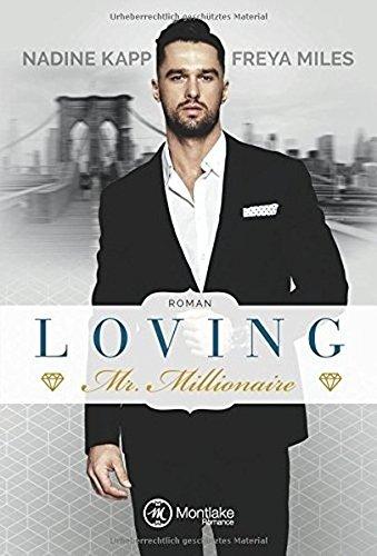 Loving Mr. Millionaire (Mr. Millionaire Serie, Band 2)