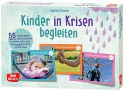 Kinder in Krisen begleiten: 55 Fotokarten mit Impulsen für eine achtsame Pädagogik in Kita und Schule. Kindliche Resilienz stärken, Hilfe und ... Teamentwicklung & Qualitätsmanagement)