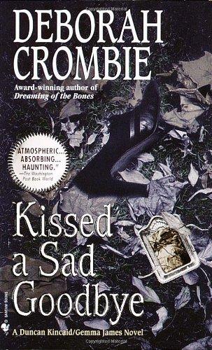 Kissed a Sad Goodbye (Duncan Kincaid/Gemma James Novels)