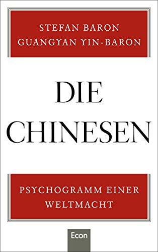 Die Chinesen: Psychogramm einer Weltmacht