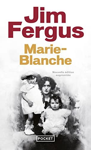 Marie-Blanche : au fil de la vie : mémoires romancés