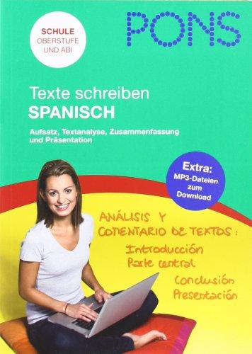 PONS Texte schreiben Spanisch: Aufsatz, Textanalyse, Zusammenfassung und Präsentation