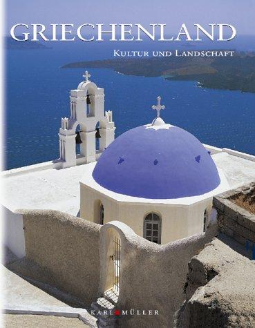 Griechenland, Kultur und Landschaft