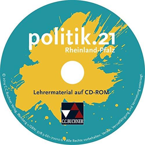 politik.21, Sozialkunde Rheinland-Pfalz : Lehrermaterial, CD-ROM