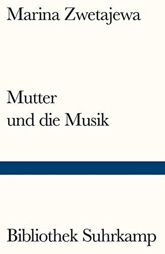 Mutter und die Musik: Autobiographische Prosa (Bibliothek Suhrkamp)