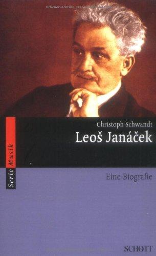 Leos Janácek: Eine Biografie (Serie Musik)