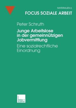 Junge Arbeitslose in der gemeinnützigen Jobvermittlung: Eine Sozialrechtliche Einordnung (Focus Soziale Arbeit) (German Edition)