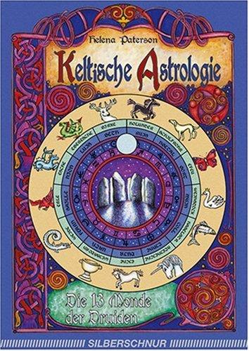 Keltische Astrologie. Die 13 Monde der Druiden