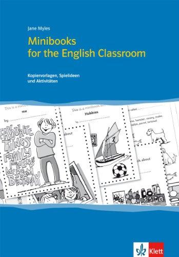 15 Minibooks for the English Classroom: Kopiervorlagen, Spielideen, und Aktivitäten