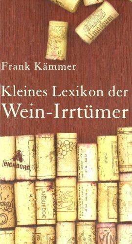 Kleines Lexikon der Wein-Irrtümer