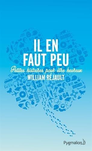 Il en faut peu : petites histoires pour être heureux