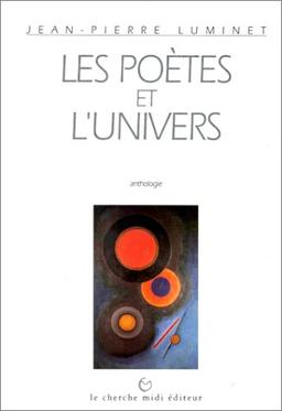 Les poètes et l'univers : anthologie