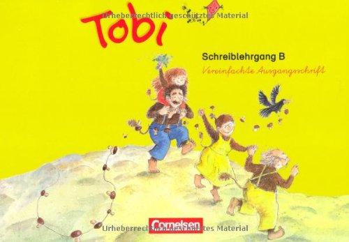 Tobi - Aktuelle Ausgabe: Schreiblehrgang B in Vereinfachter Ausgangsschrift