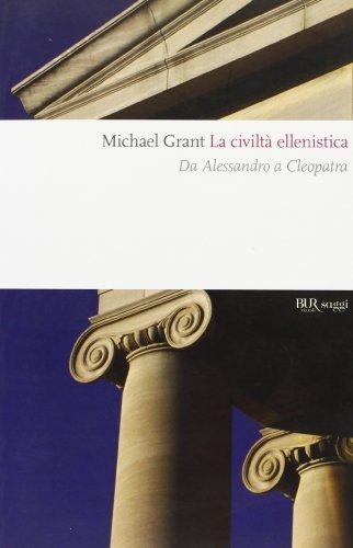 La civiltà ellenistica. Il grande sogno dell'«Oikoumene» (Supersaggi)