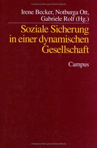 Soziale Sicherung in einer dynamischen Gesellschaft: Festschrift für Richard Hauser zum 65. Geburtstag