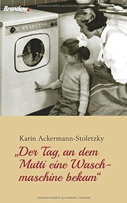 &#34;Der Tag, an dem Mutti eine Waschmaschine bekam&#34;: Geschichten zum Vorlesen für Menschen mit Demenz