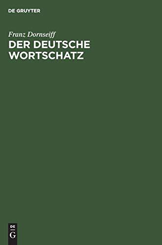 Der deutsche Wortschatz: Der deutsche Wortschatz nach Sachgruppen