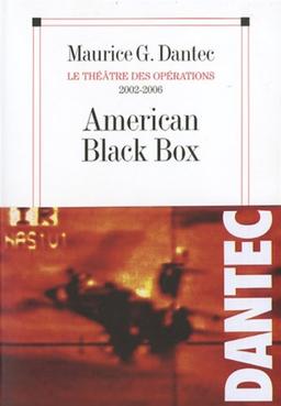 Le théâtre des opérations. Vol. 3. American black box : 2002-2006