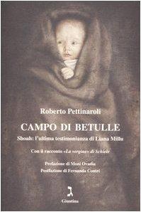 Campo di betulle. Shoah: l'ultima testimonianza di Liana Millu