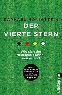 Der vierte Stern: Wie sich der deutsche Fußball neu erfand